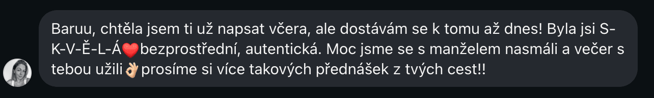 Zpráva po přednášce: Byla jsi skvělá, bezprostřední, autentická