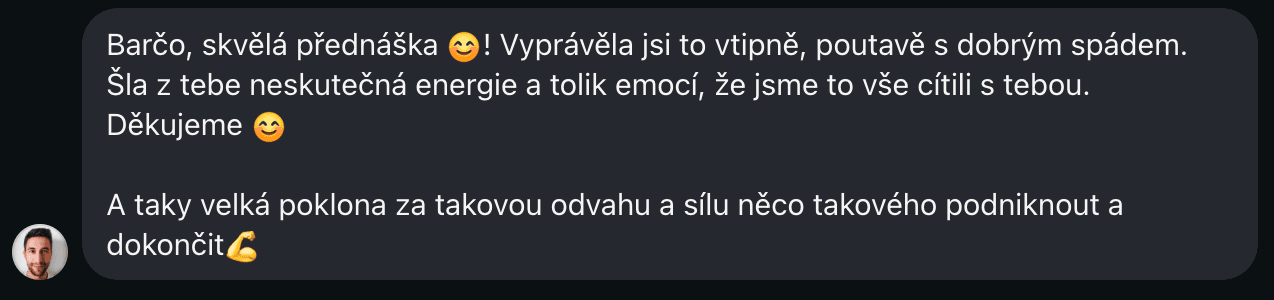 Zpráva po přednášce: Barčo, skvělá přednáška, vyprávěla jsi to vtipně a poutavě